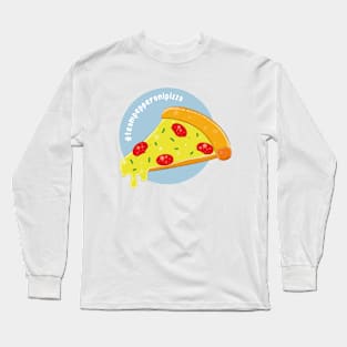 #TEAMPEPPERONIPIZZA Long Sleeve T-Shirt